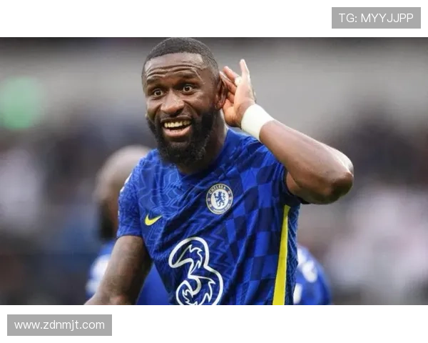 昂达夫：我们不能因为对方是皇马而害怕；吕迪格的防守很强硬